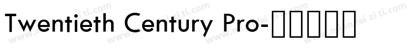 Twentieth Century Pro字体转换